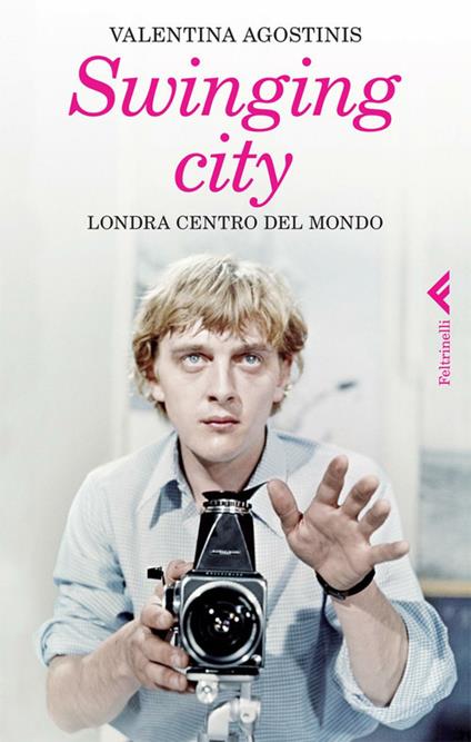 Swinging city. Londra, centro del mondo - Valentina Agostinis - ebook