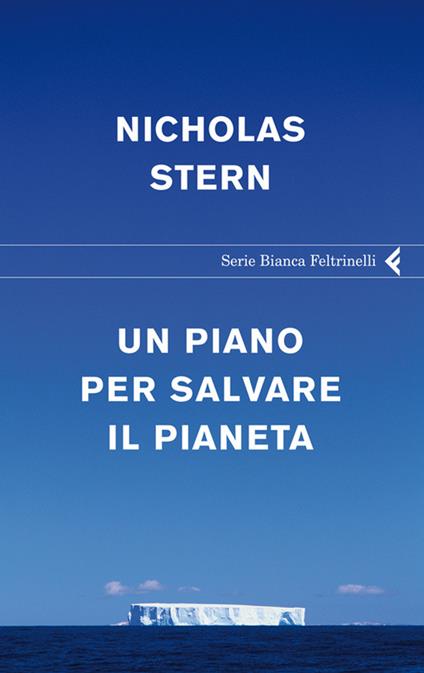 Un piano per salvare il pianeta - Nicholas Stern,Pietro Anelli - ebook