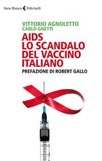 AIDS: lo scandalo del vaccino italiano