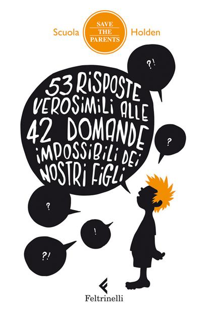 53 risposte verosimili alle 42 domande impossibili dei nostri figli - Scuola Holden - ebook