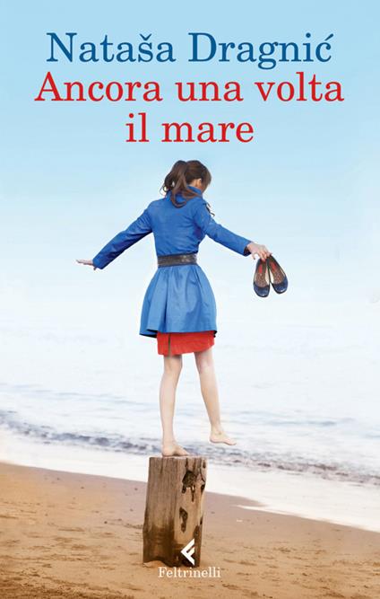 Ancora una volta il mare - Natasa Dragnic,A. Pizzone - ebook