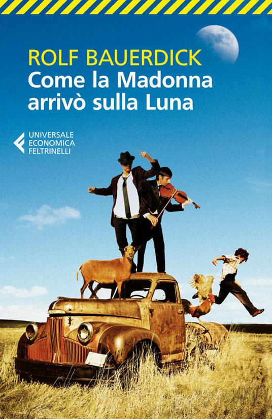 Come la Madonna arrivò sulla luna - Rolf Bauerdick,A. Pizzone - ebook