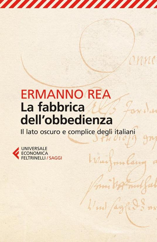 La fabbrica dell'obbedienza. Il lato oscuro e complice degli italiani - Ermanno Rea - ebook