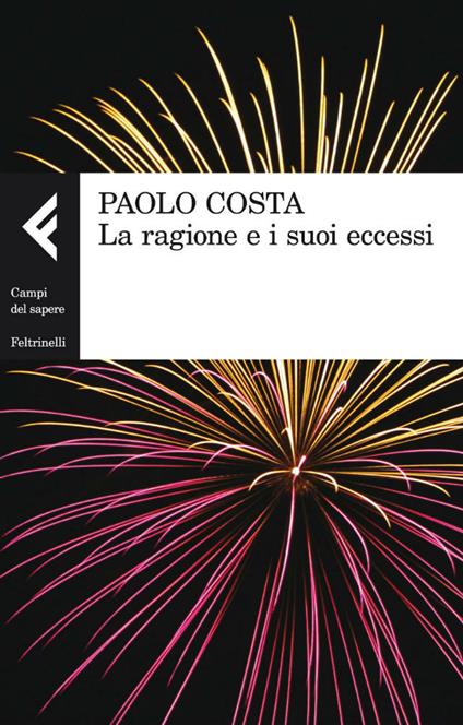 La ragione e i suoi eccessi - Paolo Costa - ebook