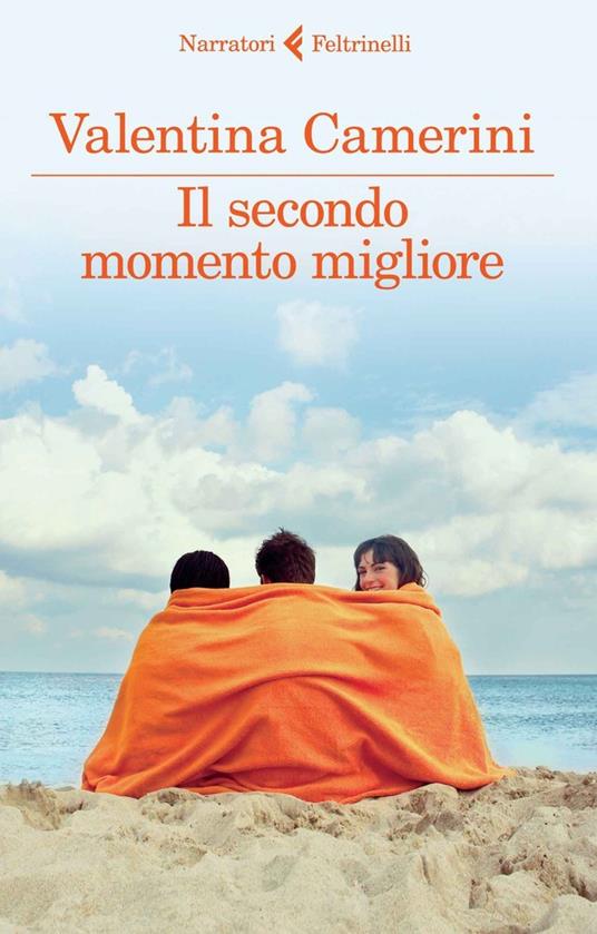 Il secondo momento migliore - Valentina Camerini - ebook