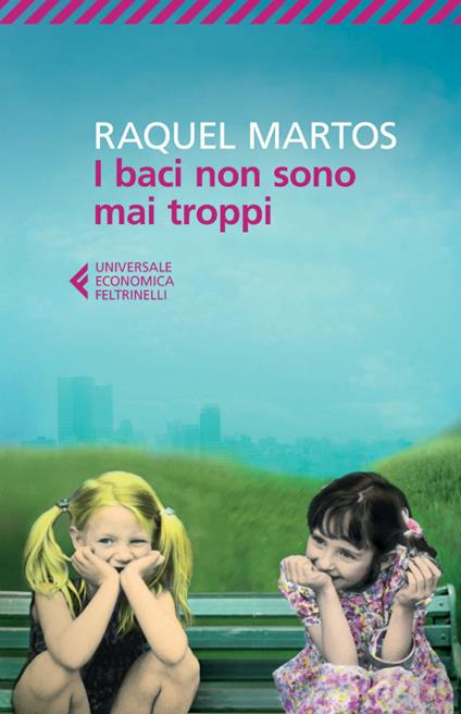 I baci non sono mai troppi - Raquel Martos,Enrica Budetta - ebook