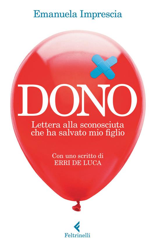 Dono. Lettera alla sconosciuta che ha salvato mio figlio - Emanuela Imprescia - ebook