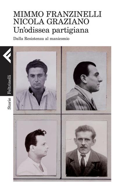 Un' odissea partigiana. Dalla resistenza al manicomio - Mimmo Franzinelli,Nicola Graziano - ebook