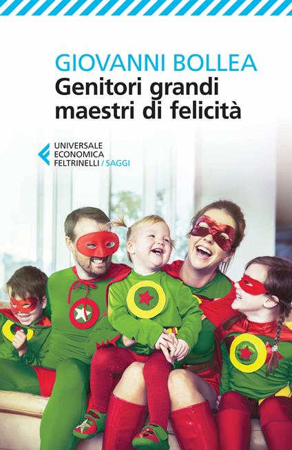 Genitori grandi maestri di felicità - Giovanni Bollea - ebook