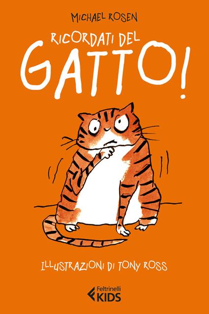 Ricordati del gatto! - Michael Rosen,Tony Ross,Daniela Gamba - ebook