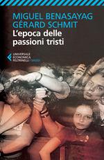 L' epoca delle passioni tristi