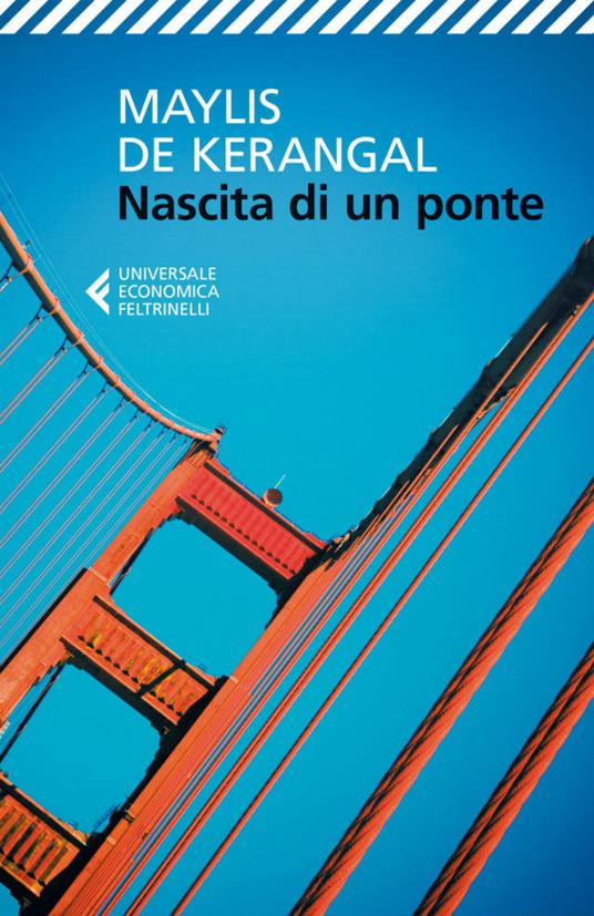 Nascita di un ponte - Maylis De Kerangal,Maria Baiocchi,Alessia Piovanello - ebook