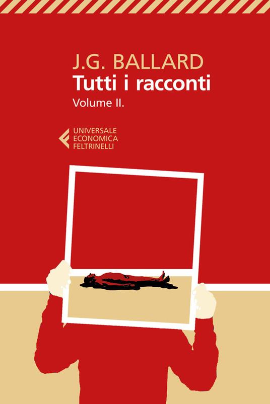 Tutti i racconti. Vol. 2 - James G. Ballard,Luca Briasco - ebook