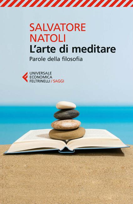 L' arte di meditare. Parole della filosofia - Salvatore Natoli - ebook