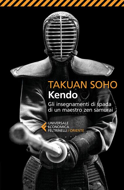 Kendo. Gli insegnamenti di spada di un maestro zen samurai - Takuan Sôhô,Marina Panatero,Tea Pecunia,Yoko Dozaki - ebook