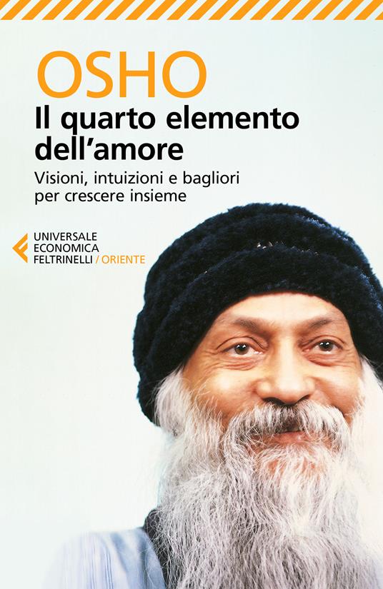 Il quarto elemento dell'amore. Visioni, intuizioni e bagliori per crescere insieme - Osho,Anand Videha - ebook