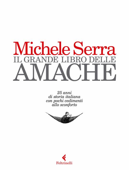 Il grande libro delle amache - Michele Serra,Giacomo Papi - ebook