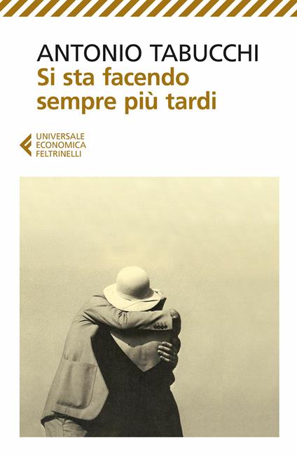 Si sta facendo sempre più tardi. Romanzo in forma di lettere - Antonio Tabucchi - ebook