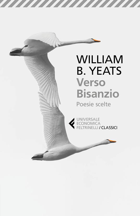 Verso Bisanzio. Poesie scelte. Testo inglese a fronte. Ediz. bilingue - William Butler Yeats,Roberto Mussapi - ebook