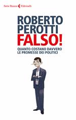 Falso! Quanto costano davvero le promesse dei politici