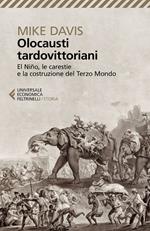 Olocausti tardovittoriani. El Niño, le carestie e la nascita del Terzo Mondo