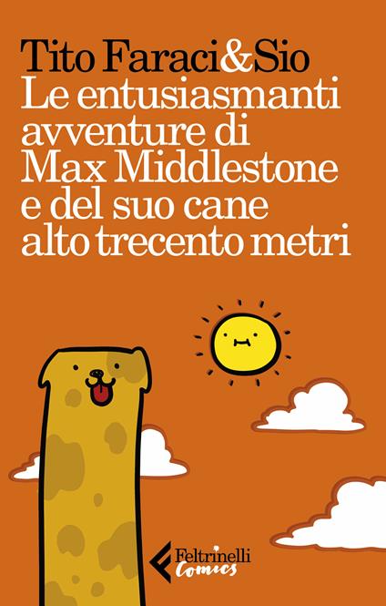 Le entusiasmanti avventure di Max Middlestone e del suo cane alto trecento metri - Tito Faraci,Sio - ebook