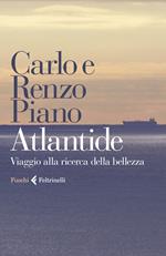 Atlantide. Viaggio alla ricerca della bellezza