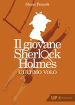 L' ultimo volo. Il giovane Sherlock Holmes