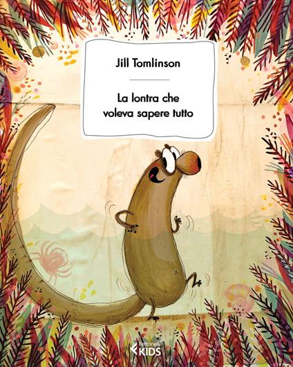 La lontra che voleva sapere tutto - Jill Tomlinson,Anna Laura Cantone,Gloria Pastorino - ebook