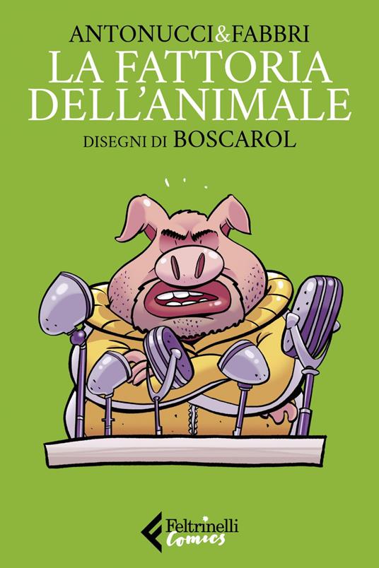 La fattoria dell'animale - Stefano Antonucci,Daniele Fabbri,Maurizio Boscarol - ebook