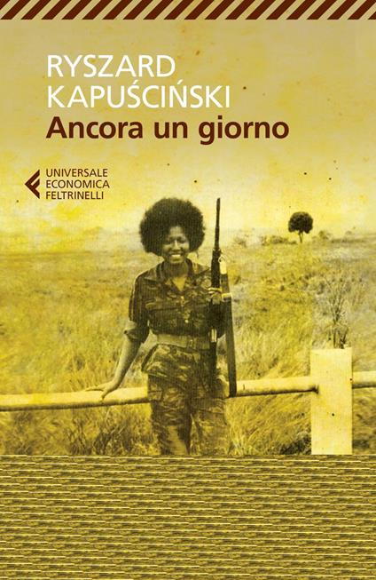 Ancora un giorno - Ryszard Kapuscinski,Vera Verdiani - ebook