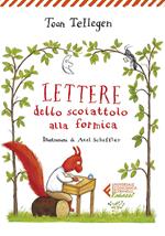 Lettere dello scoiattolo alla formica. Ediz. ad alta leggibilità