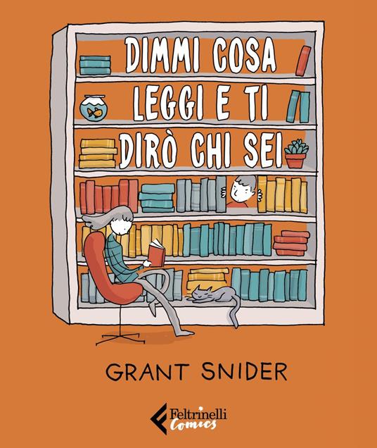 Dimmi cosa leggi e ti dirò chi sei - Grant Snider,Boris Battaglia - ebook