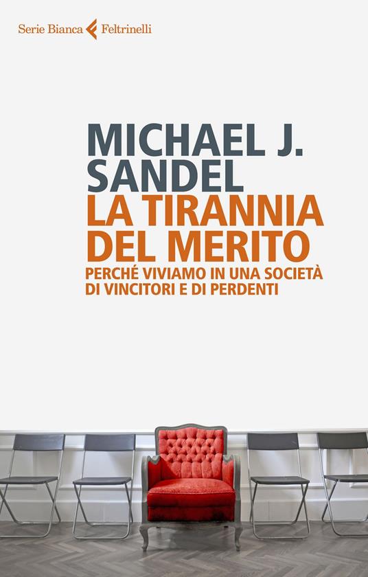 La tirannia del merito. Perché viviamo in una società di vincitori e di perdenti - Michael J. Sandel,Corrado Del Bò,Eleonora Marchiafava - ebook