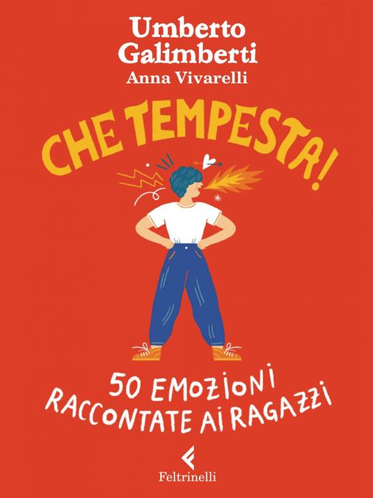 Che tempesta! 50 emozioni raccontate ai ragazzi - Umberto Galimberti,Anna Vivarelli - ebook