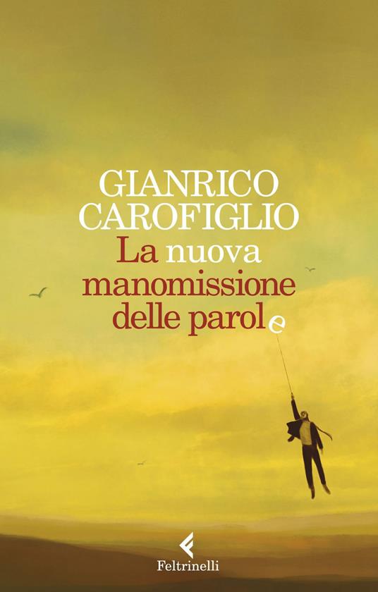 La nuova manomissione delle parole - Gianrico Carofiglio - ebook
