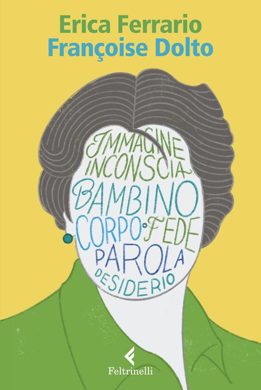 Françoise Dolto. Il corpo come teatro del desiderio - Erica Ferrario - ebook