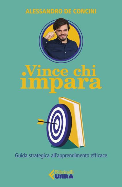 Vince chi impara. Guida strategica all'apprendimento efficace - Alessandro De Concini - ebook