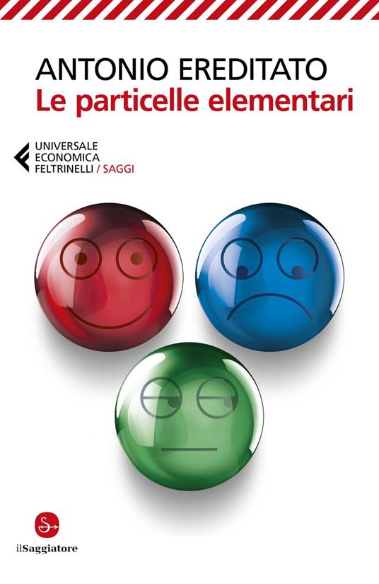 Le particelle elementari - Antonio Ereditato - ebook