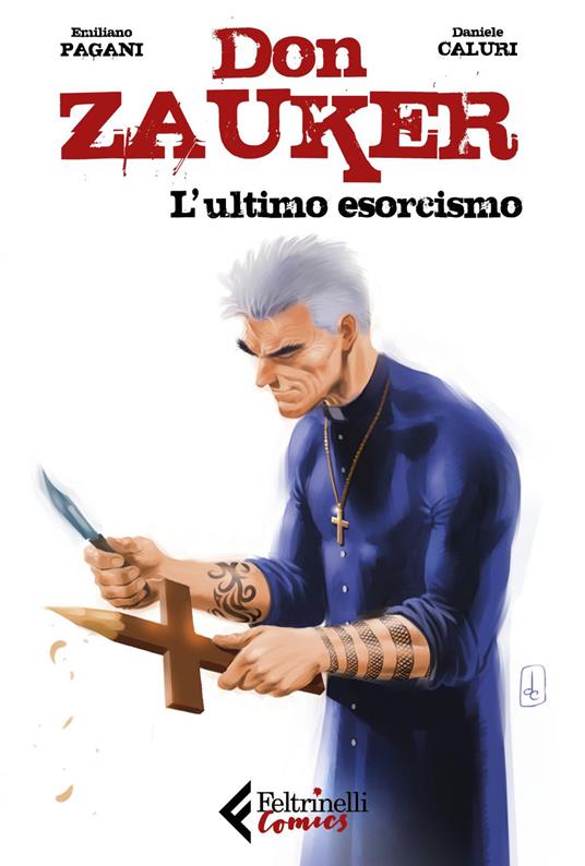 L' ultimo esorcismo. Don Zauker - Emiliano Pagani,Daniele Caluri - ebook