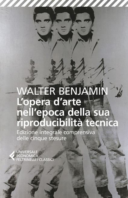 L' opera d'arte nell'epoca della sua riproducibilità tecnica. Tre versioni (1936-39) - Walter Benjamin,Fabrizio Desideri,Marina Montanelli - ebook