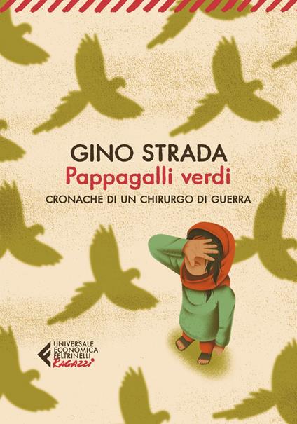 Pappagalli verdi. Cronache di un chirurgo di guerra - Gino Strada - ebook