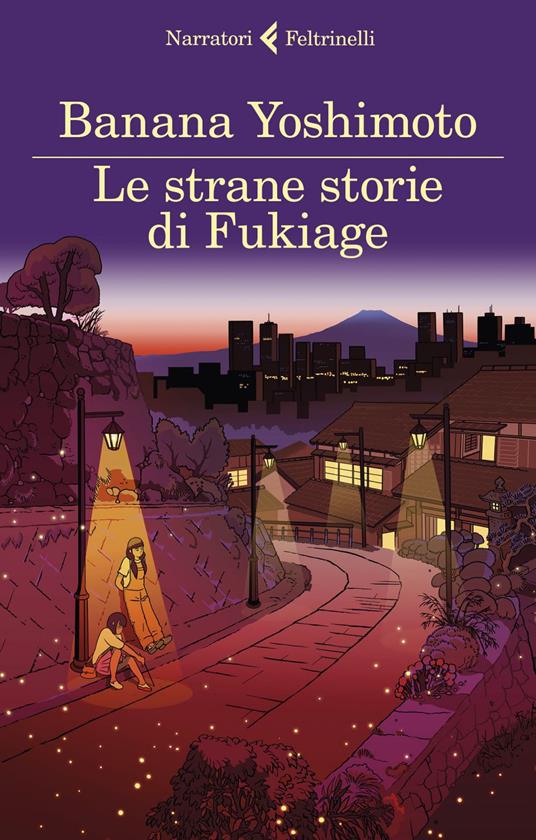 Le strane storie di Fukiage - Banana Yoshimoto,Gala Maria Follaco - ebook