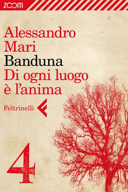 Banduna. Di ogni luogo è l'anima. Vol. 4 - Alessandro Mari - ebook