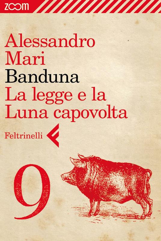 Banduna. La legge e la Luna capovolta. Vol. 9 - Alessandro Mari - ebook