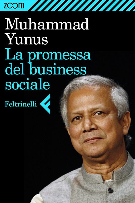 La promessa del business sociale - Muhammad Yunus,Pietro Anelli - ebook