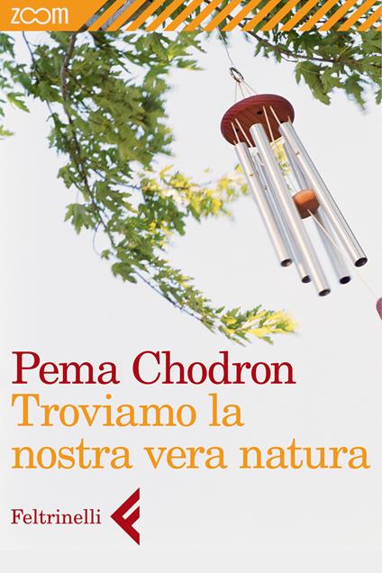 Troviamo la nostra vera natura - Pema Chödrön - ebook