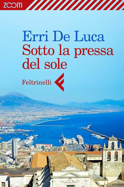 Sotto la pressa del sole - Erri De Luca - ebook