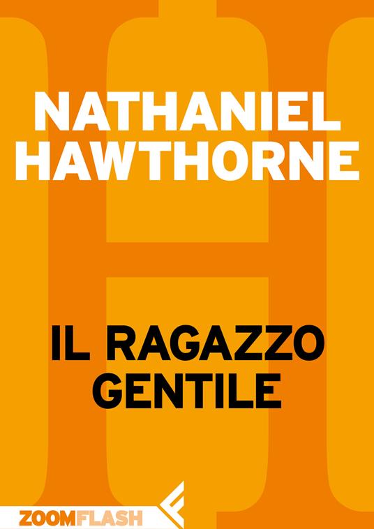 Il ragazzo gentile - Nathaniel Hawthorne,Sara Antonelli - ebook