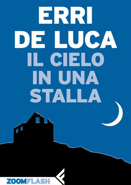 Il cielo in una stalla - Erri De Luca - ebook